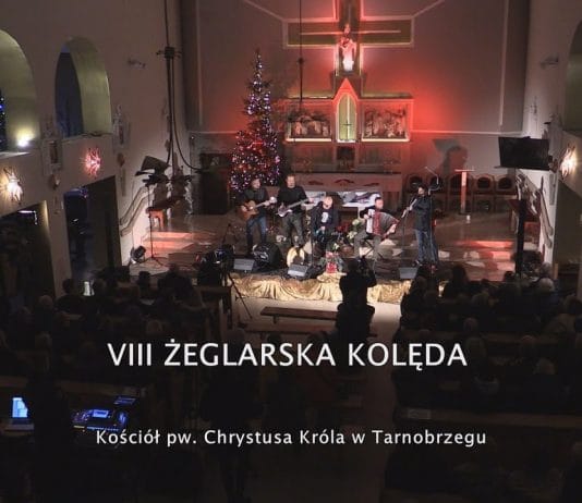 ŻEGLARSKIE KOLĘDOWANIE – KLIMATYCZNY KONCERT W TARNOBRZEGU