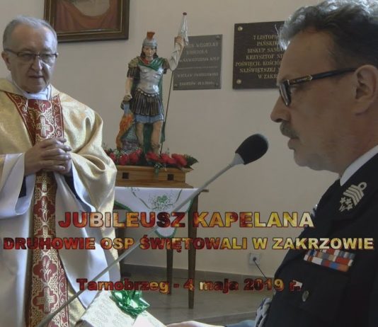 PIĘKNY JUBILEUSZ KAPELANA – ŚWIĘTO STRAŻAKA W ZAKRZOWIE