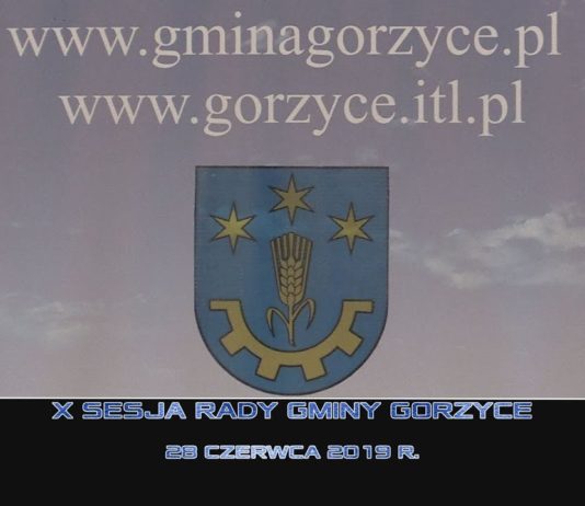 X SESJA RADY GMINY GORZYCE – 28.06.2019