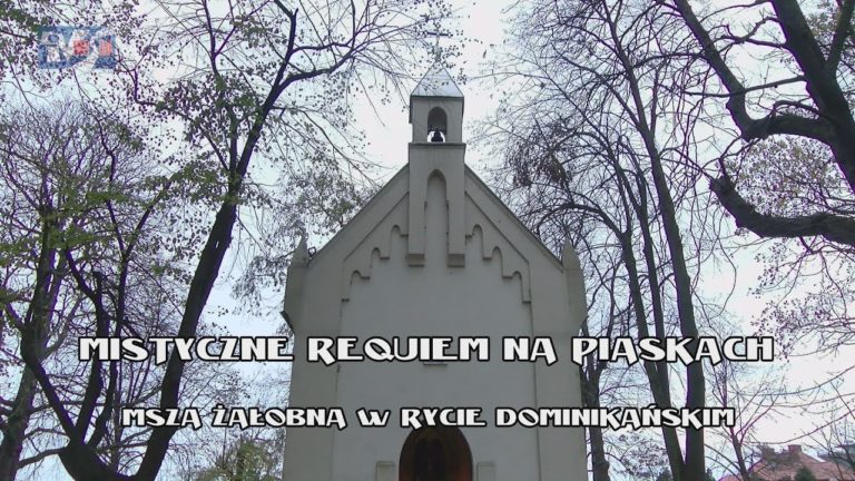 MISTYCZNE REQUIEM NA PIASKACH – MSZA ŻAŁOBNA W RYCIE DOMINIKAŃSKIM