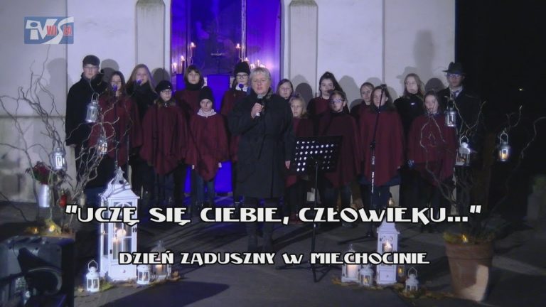 „UCZĘ SIĘ CIEBIE, CZŁOWIEKU…” – DZIEŃ ZADUSZNY W MIECHOCINIE