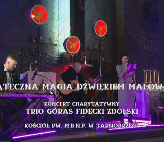 ŚWIĄTECZNA MAGIA DŹWIĘKIEM MALOWANA – CHARYTATYWNY KONCERT KASI GÓRAS