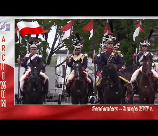 NARODOWE ŚWIĘTO TRZECIEGO MAJA – WSPOMNIENIE Z SANDOMIERZA