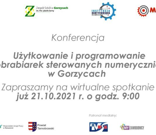 KONFERENCJA: Użytkowanie i programowanie obrabiarek sterowanych numerycznie w Gorzycach – LIVE 21.10.2021 godz. 9:00