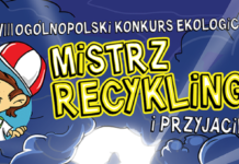 VIII Ogólnopolski Konkurs Edukacji Ekologicznej dla dzieci – Mistrz Recyklingu i Przyjaciele 2022