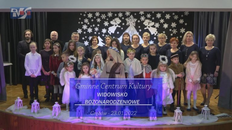 SPEKTAKL GMINNEGO CENTRUM KULTURY – WIDOWISKO BOŻONARODZENIOWE W GRĘBOWIE