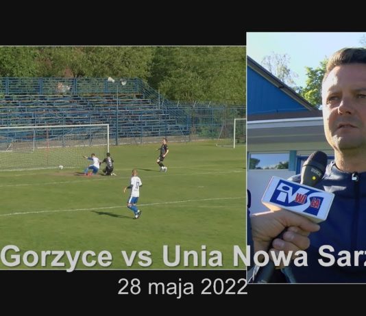 ZNAKOMITY MECZ STALI GORZYCE – UNIA NOWA SARZYNA ROZBITA