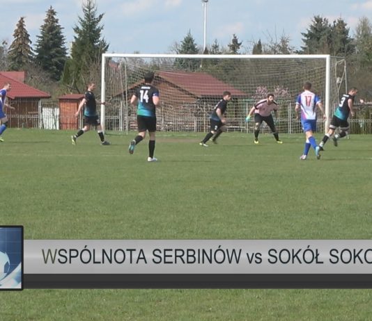 SOKÓŁ SOKOLNIKI ZE ZWYCIĘSTWEM – WSPÓLNOTA SERBINÓW BEZ PUNKTÓW