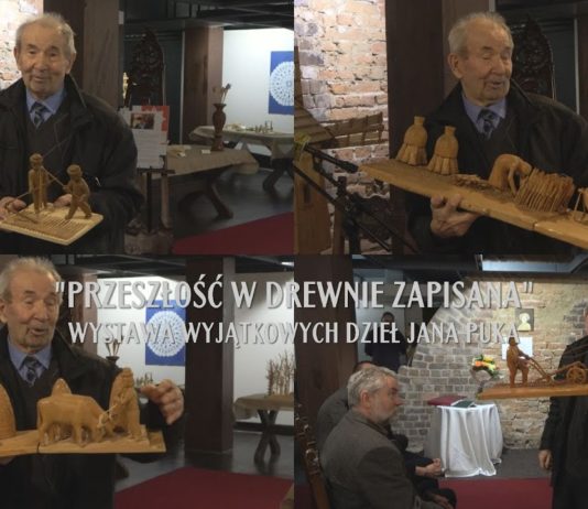 „PRZESZŁOŚĆ W DREWNIE ZAPISANA” – WYSTAWA WYJĄTKOWYCH DZIEŁ JANA PUKA