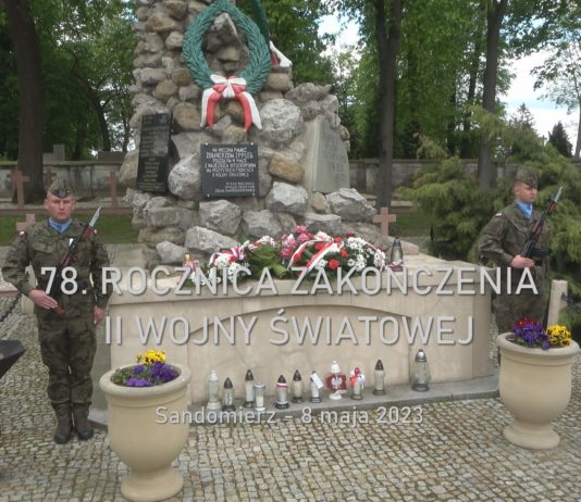 78. ROCZNICA ZAKOŃCZENIA II WOJNY ŚWIATOWEJ – SANDOMIERZ 8.05.2023