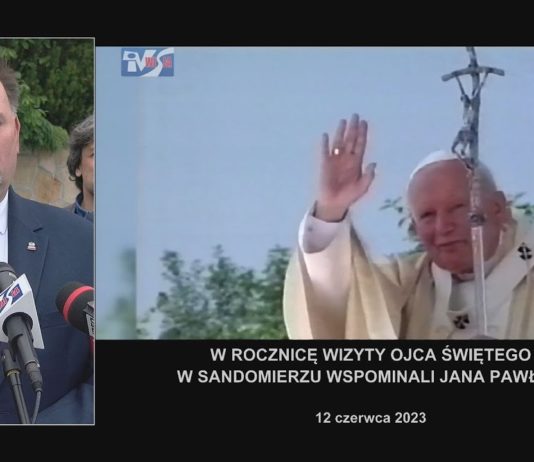 W ROCZNICĘ WIZYTY OJCA ŚWIĘTEGO – W SANDOMIERZU WSPOMINALI JANA PAWŁA II
