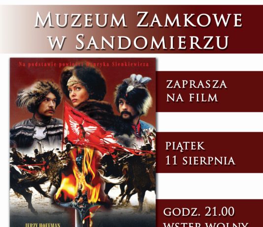 Projekcja filmu „Ogniem i mieczem” na dziedzińcu Zamku Królewskiego w Sandomierzu