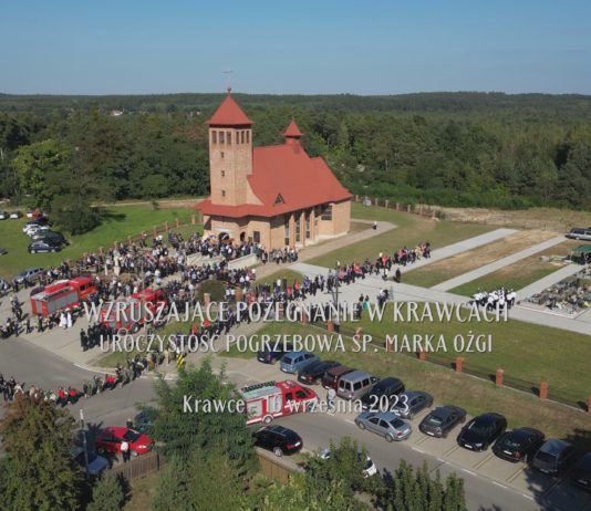 WZRUSZAJĄCE POŻEGNANIE W KRAWCACH – UROCZYSTOŚĆ POGRZEBOWA ŚP. MARKA OŻGI