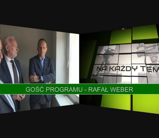 NA KAŻDY TEMAT – WICEMINISTER INFRASTRUKTURY RAFAŁ WEBER