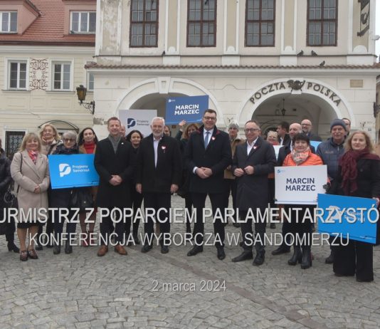 BURMISTRZ Z POPARCIEM PARLAMENTARZYSTÓW – KONFERENCJA WYBORCZA W SANDOMIERZU