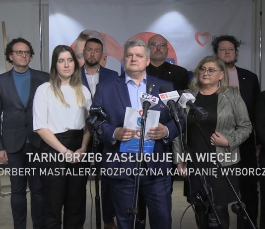 TARNOBRZEG ZASŁUGUJE NA WIĘCEJ – NORBERT MASTALERZ ROZPOCZYNA KAMPANIĘ WYBORCZĄ