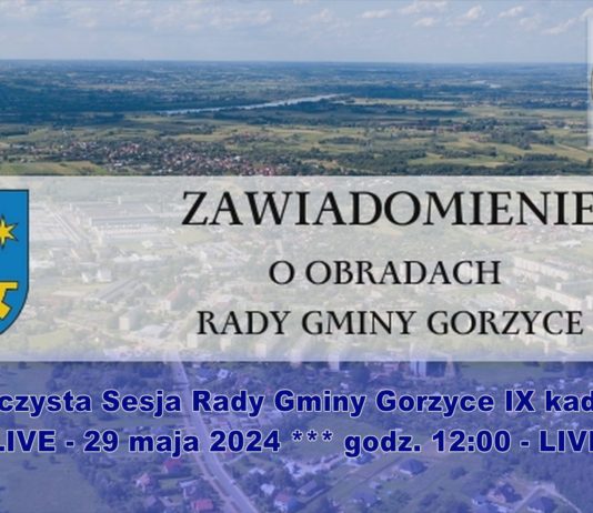 LIVE – I Uroczysta Sesja Rady Gminy Gorzyce IX kadencji – 29 maja 2024 godz. 14:30 – LIVE
