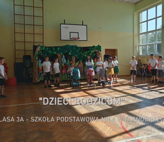 „DZIECI RODZICOM” – KLASA 3A SP NR 4 W TARNOBRZEGU