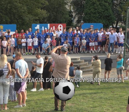 PIŁKARZE ROZPOCZYNAJĄ NOWY SEZON – PREZENTACJA DRUŻYN WISŁY SANDOMIERZ