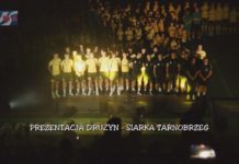 EFEKTOWNA PREZENTACJA W TARNOBRZEGU – SIARKA POKAZAŁA SWOJE DRUŻYNY KIBICOM