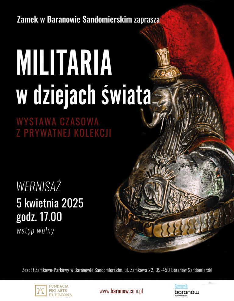 Wystawa Czasowa: „Militaria w Dziejach Świata” w Zamku w Baranowie Sandomierskim