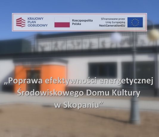 Poprawa efektywności energetycznej Środowiskowego Domu Kultury w Skopaniu.