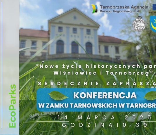LIVE – KONFERENCJA „Nowe życie historycznych parków Wiśniowiec i Tarnobrzeg” – 14 marca 2025 godz. 11:00 – LIVE