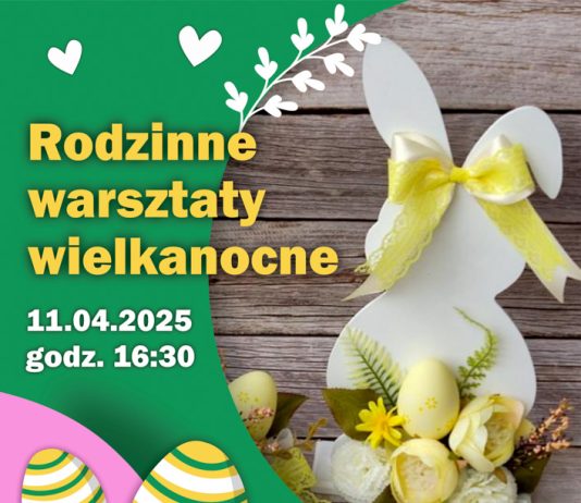 Rodzinne warsztaty wielkanocne w Ośrodku Promocji Aktywności Kulturalnej w Sandomierzu