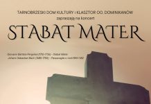 Tarnobrzeski Dom Kultury i Klasztor OO. Dominikanów zapraszają na koncert pt. „Stabat Mater”
