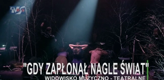 „GDY ZAPŁONĄŁ NAGLE ŚWIAT” – WIDOWISKO MUZYCZNO-TEATRALNE 2025 W Hołdzie Żołnierzom Wyklętym