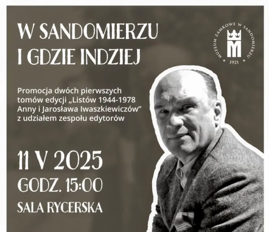 „W Sandomierzu i gdzie indziej” – Sandomierskie ślady Jarosława Iwaszkiewicza – 11.05.2025 W Sandomierzu i gdzie indziej