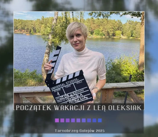 POCZĄTEK WAKACJI Z LEĄ OLEKSIAK – TARNOBRZEG, GOLEJÓW 2025 Początek wakacji z Leą Oleksiak