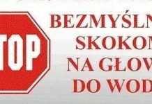STOP BEZMYŚLNYM SKOKOM NA GŁÓWKĘ DO WODY