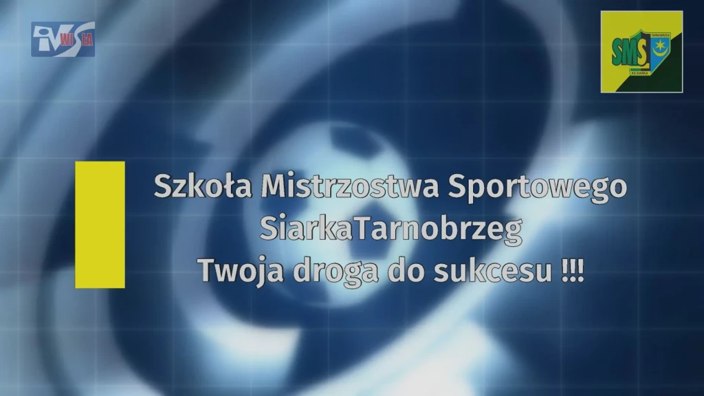 SZKOŁA MISTRZOSTWA SPORTOWEGO SIARKA TARNOBRZEG - 2