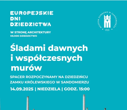 Europejskie Dni Dziedzictwa 2025 w Zamku Królewskim w Sandomierzu Europejskie Dni Dziedzictwa 2025