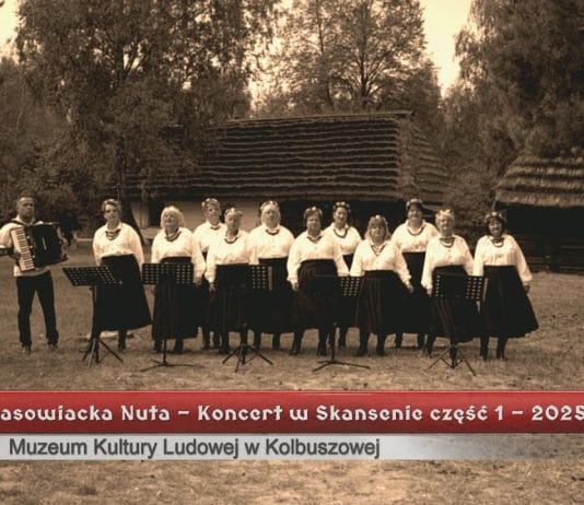 Lasowiacka Nuta – Koncert w Skansenie część 1 – 2025