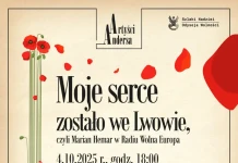MOJE SERCE ZOSTAŁO WE LWOWIE – 4.10.2025 MOJE SERCE ZOSTAŁO WE LWOWIE - 4.10.2025
