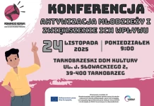 Konferencja pt. AKTYWIZACJA MŁODZIEŻY I ICH WPŁYWU w Tarnobrzegu – 24.11.2025 AKTYWIZACJA MŁODZIEŻY - 24.11.2025