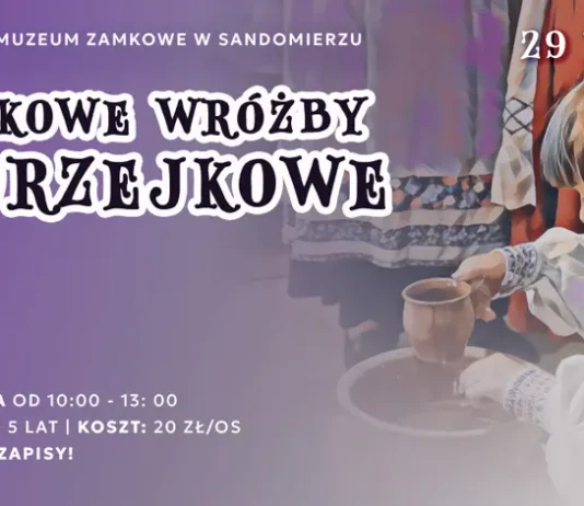 Etnograficzne Warsztaty Andrzejkowe w Muzeum Zamkowym w Sandomierzu – 29.11.2025 ETNOGRAFICZNE WARSZTATY ANDRZEJKOWE-2