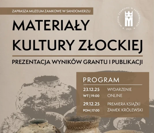 Finał grantu – Opracowanie materiałów kultury złockiej ze zbiorów Muzeum Zamkowego w Sandomierzu Materiały kultury złockiej