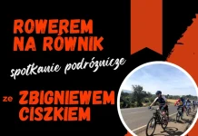 „Rowerem na równik” – spotkanie ze Zbigniewem Ciszkiem rowerem na równik