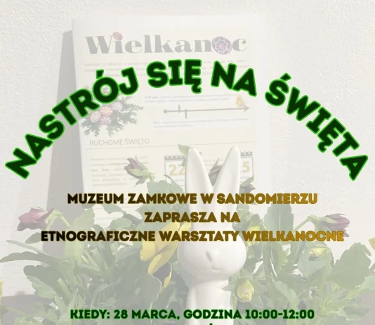 Etnograficzne Warsztaty Wielkanocne w Muzeum Zamkowym w Sandomierzu 28.03.2026 - Warsztaty Wielkanocne - plakat