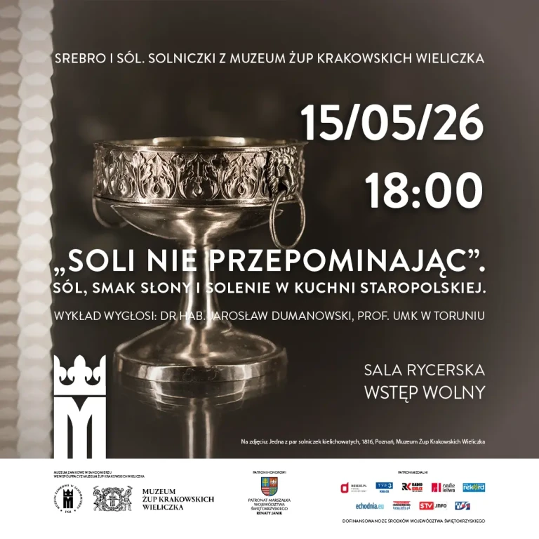 15.05.2026 - Soli nie przepominając. Sól, smak słony i solenie w kuchni staropolskiej - wykład w Zamku Królewskim w Sandomierzu