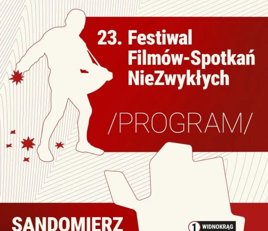 23. Festiwal Filmów-Spotkań NieZwykłych w Sandomierzu 23. Festiwal Filmów-Spotkań NieZwykłych
