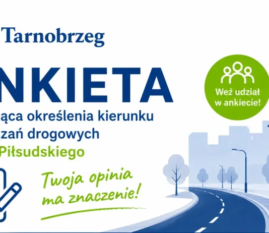 ANKIETA DOTYCZĄCA OKREŚLENIA KIERUNKU PLANOWANEJ PRZEBUDOWY ULICY PIŁSUDSKIEGO W TARNOBRZEGU Ankieta dotycząca ul Piłsudskiego