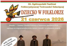 Ogólnopolskim Festiwalu Folklorystycznej Twórczości Dziecięcej DZIECKO W FOLKLORZE 2026 DZIECKO W FOLKLORZE 2026 - SOMETHINGSKI