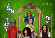 ŚMIESZY CIĘ TO ? – TEATR SCENA 16 ZAPRASZA ŚMIESZY CIĘ TO - TEATR SCENA 16